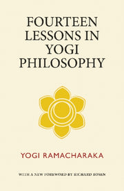 Fourteen Lessons In Yogi Philosophy