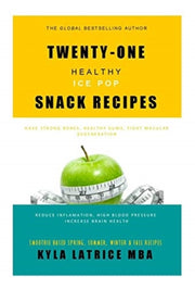 Twenty-one "healthy" Ice Pop Snack Recip