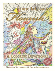 Lord, Help Me To Flourish: A Coloring De