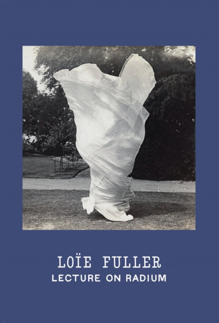 Loe Fuller Lecture On Radium