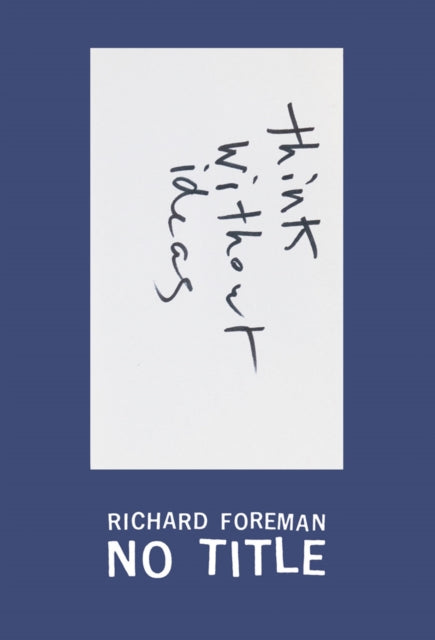 Richard Foreman No Title