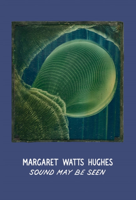 Margaret Watts Hughes Sound May Be Seen