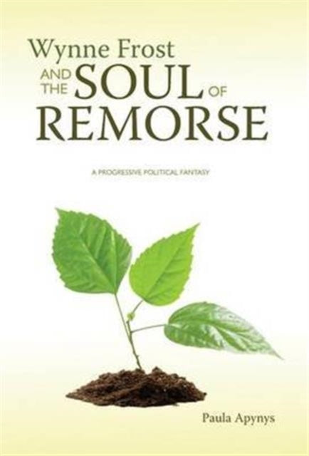 Wynne Frost And The Soul Of Remorse By Apynys, Paula