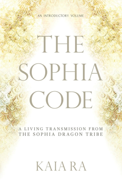 The Sophia Code: A Living Transmission F