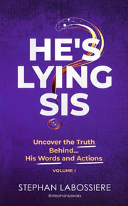 He's Lying Sis: Uncover The Truth Behind