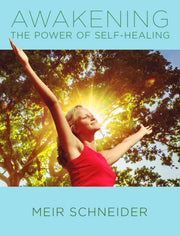 Awakening The Power Of Selfhealing By Schneider, Meir