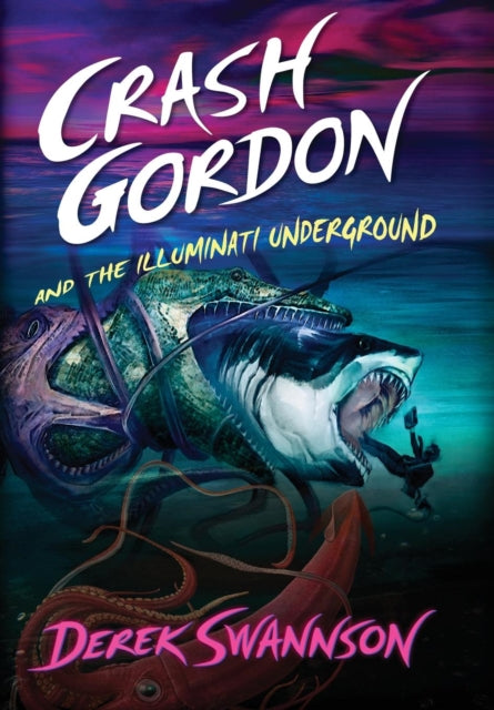 Crash Gordon And The Illuminati Undergro