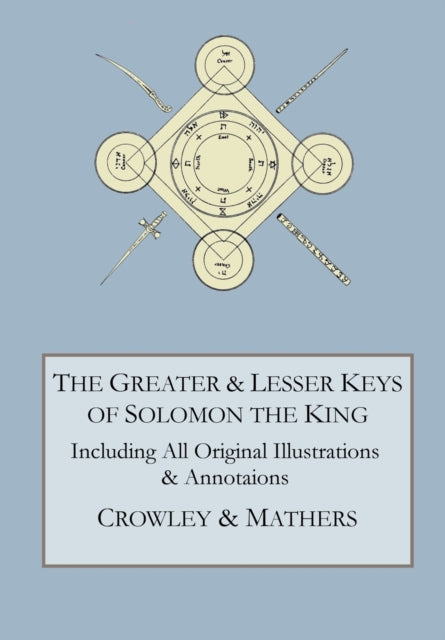 Greater And Lesser Keys Of Solomon T By Crowley, Aleister