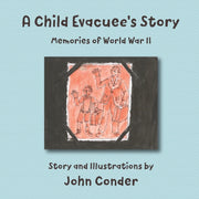 A Child Evacuee's Story: Memories Of Wor