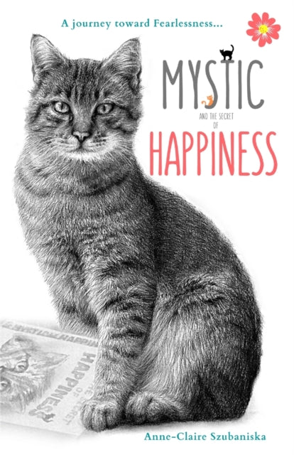 Mystic And The Secret Of Happiness: A Jo