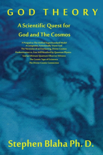 God Theory: A Scientific Quest For God A