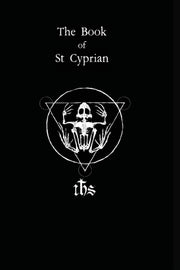 The Book Of St. Cyprian: The Great Book By Maggi, Humberto