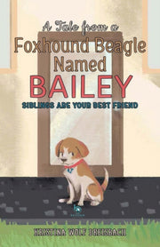 A Tale From A Foxhound Beagle Named Bail