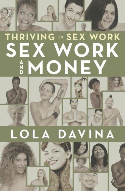 Thriving In Sex Work: Sex Work And Money By Davina, Lola