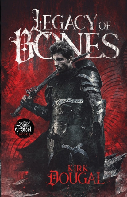 Legacy Of Bones: A Tale Of Bone And Stee