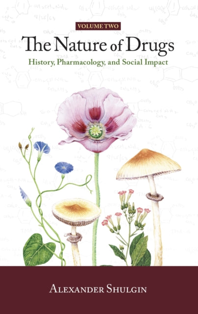 Nature Of Drugs Vol. 2 By Alexander Shulgin