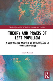 Theory And Praxis Of Left Populism By Chazel  Laura