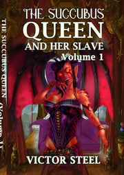 The Succubus Queen: Volume One
