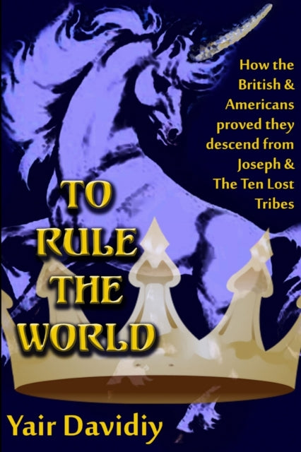 To Rule The World: How The British And A