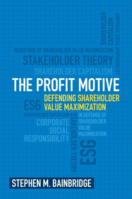 The Profit Motive By Bainbridg  Stephen M