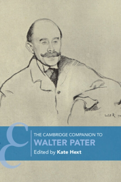 Cambridge Companion To Walter Pater By Hext, Kate