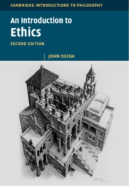 An Introduction To Ethics By Deigh  John