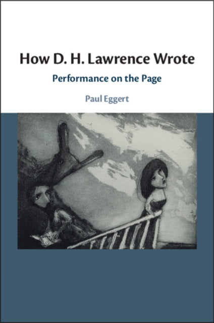 How D. H. Lawrence Wrote By Eggert  Paul