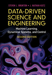 Data Driven Science & Engineering By Brunton, Steven L