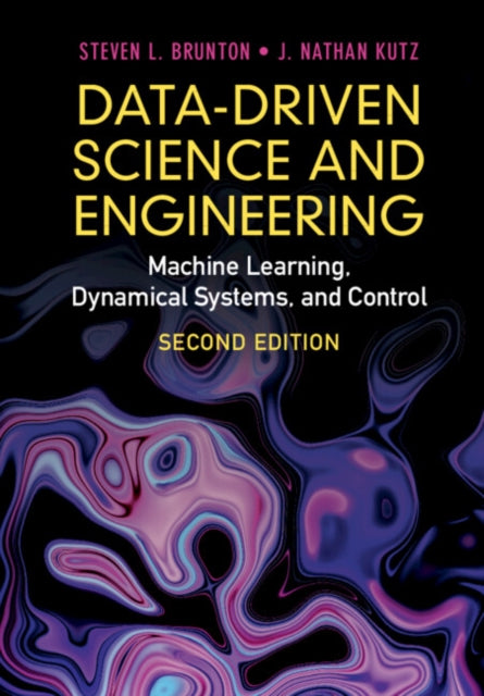 Data Driven Science & Engineering By Brunton, Steven L