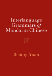 Interlanguage Grammars Of Mandarin Chine By Yuan, Boping