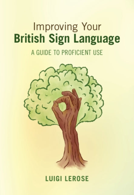 Improving Your British Sign Language By Lerose, Luigi