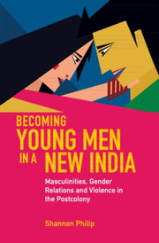 Becoming Men In A New India Becoming You