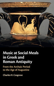 Music At Social Meals In Greek And Roma By Cosgrove  Charles H.