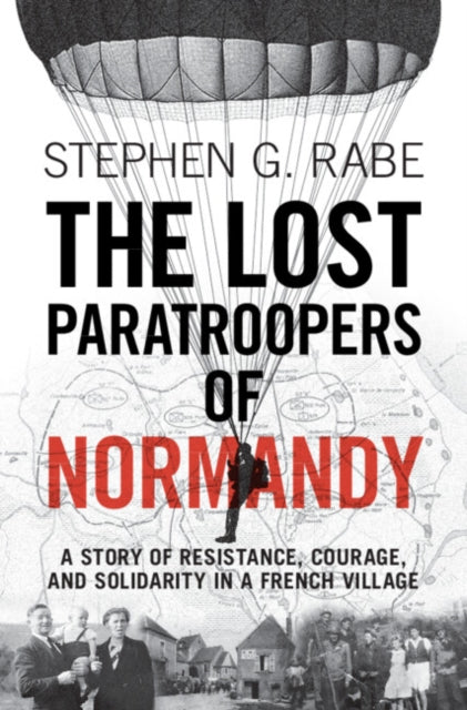 Lost Paratroopers Of Normandy