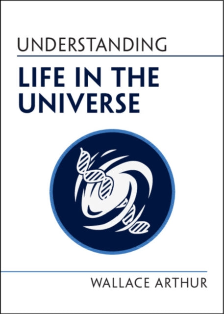 Understanding Life In The Universe