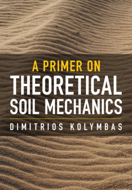 Primer On Theoretical Soil Mechanics