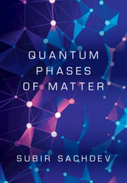 Quantum Phases Of Matter By Sachdev  Subir