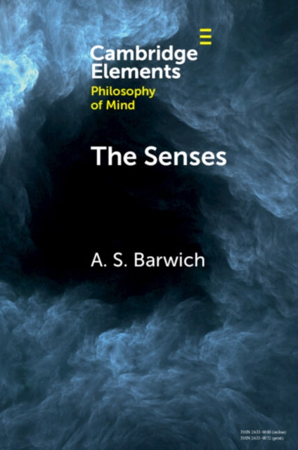 The Senses By Barwich  A. S.