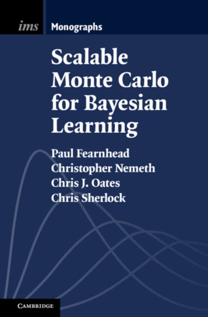Scalable Monte Carlo For Bayesian Learn