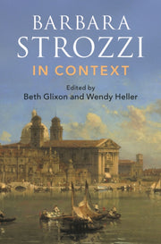 Barbara Strozzi In Context By Edited By Beth Glixo