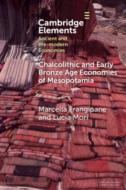 Chalcolithic And Early Bronze Age Econo By Frangipane  Marcella
