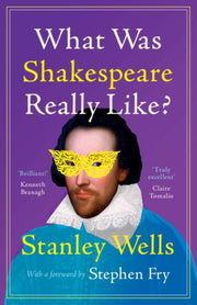 What Was Shakespeare Really Like
