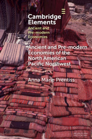 Ancient And Pre-modern Economies Of The By Prentiss  Anna Marie