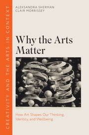 Why The Arts Matter By Sherman  Aleksandra