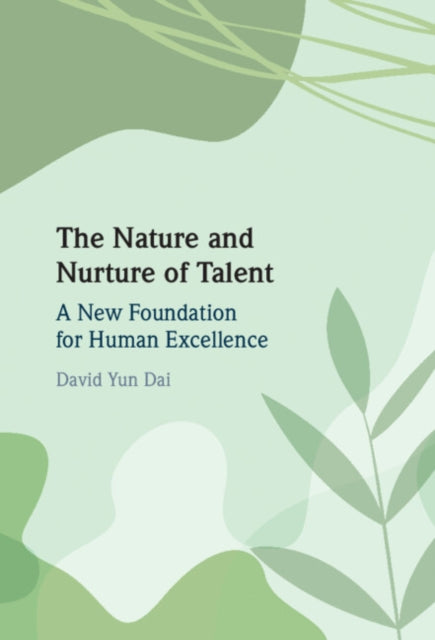 The Nature And Nurture Of Talent By Dai  David Yun