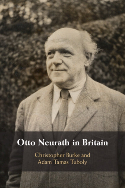 Otto Neurath In Britain By Burke  Christopher