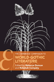 The Cambridge Companion To World-gothic By Edited By Rebecca Du