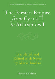 Persian Empire From Cyrus Ii To Artaxerx By Brosius, Maria
