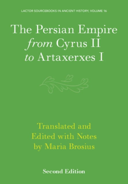 Persian Empire From Cyrus Ii To Artaxerx By Brosius, Maria
