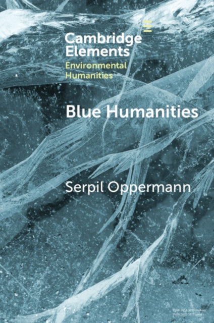 Blue Humanities By Oppermann  Serpil